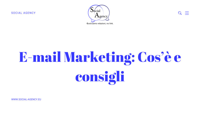 E-mail Marketing Cos’è e consigli